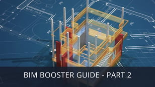 BIM Booster Guide: Top 5 Features Your BIM Authoring Tool Should Have